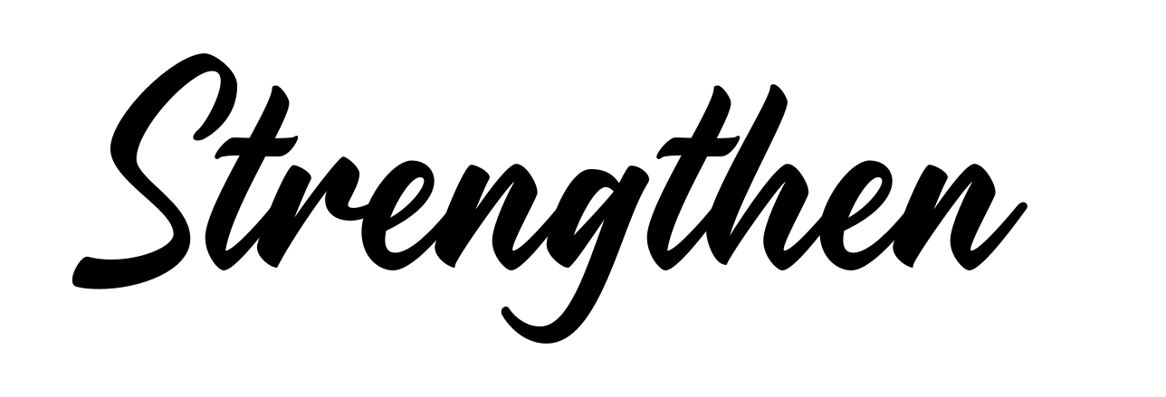 Strengthen