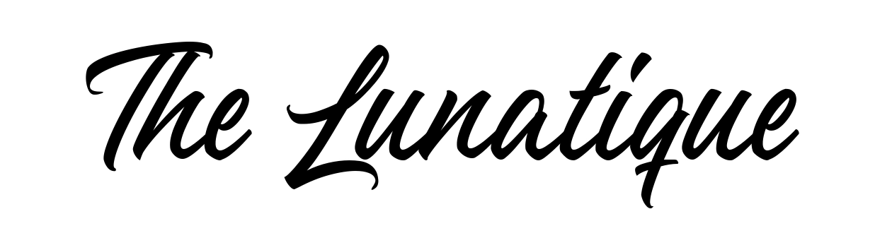 The Lunatique