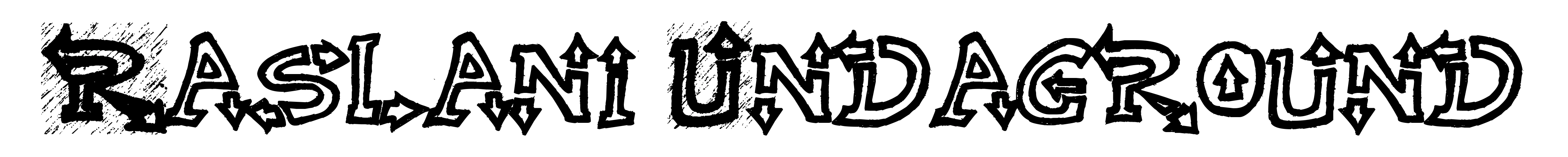 Raslani Undaground