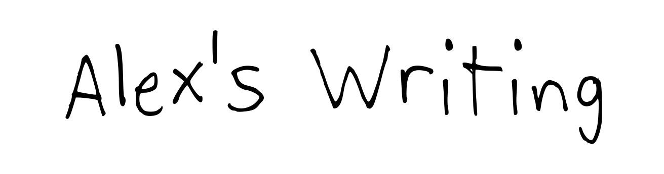 Alex's Writing