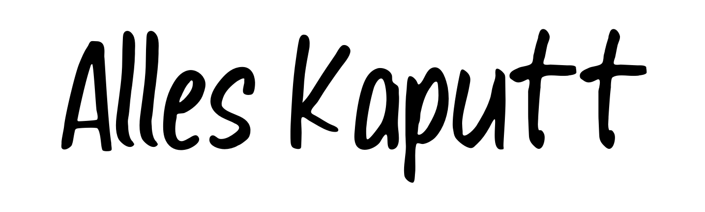Alles Kaputt