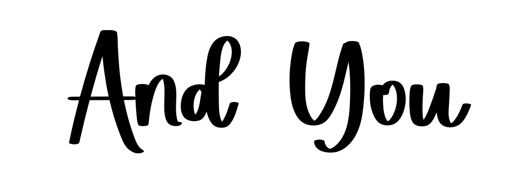And You