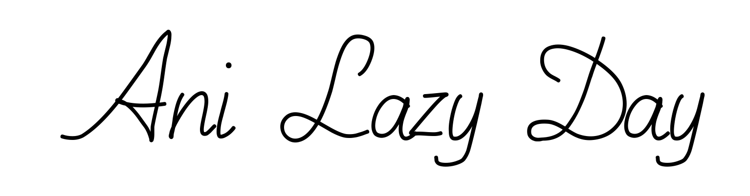 Ani Lazy Day