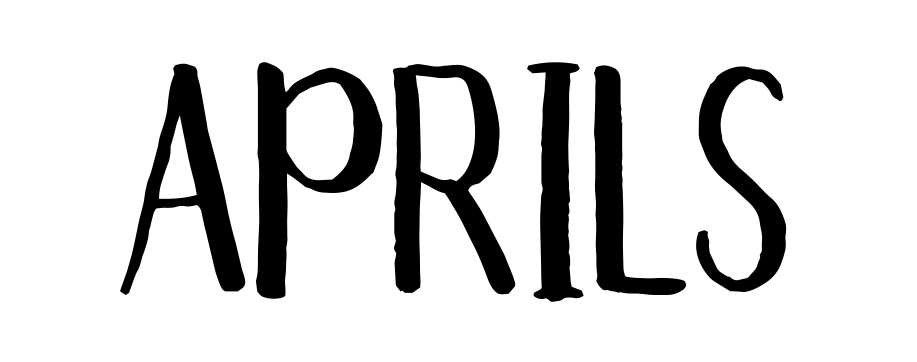 Aprils