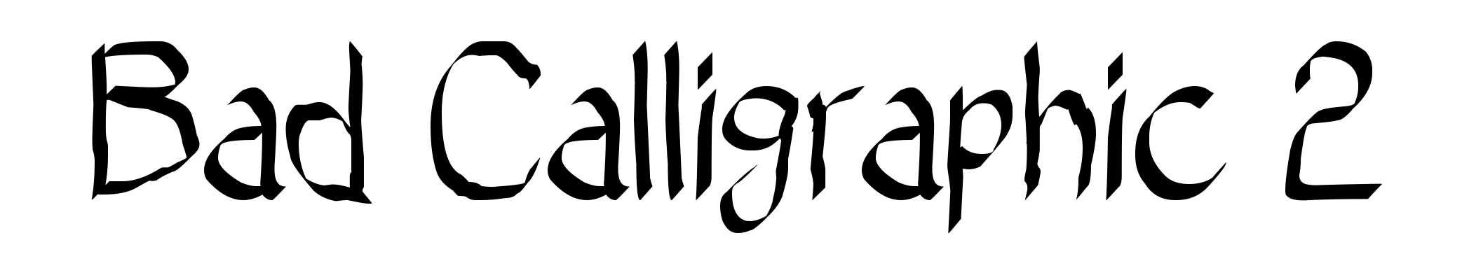 Bad Calligraphic 2