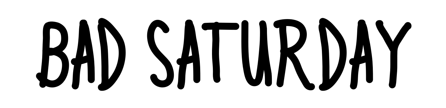 Bad Saturday