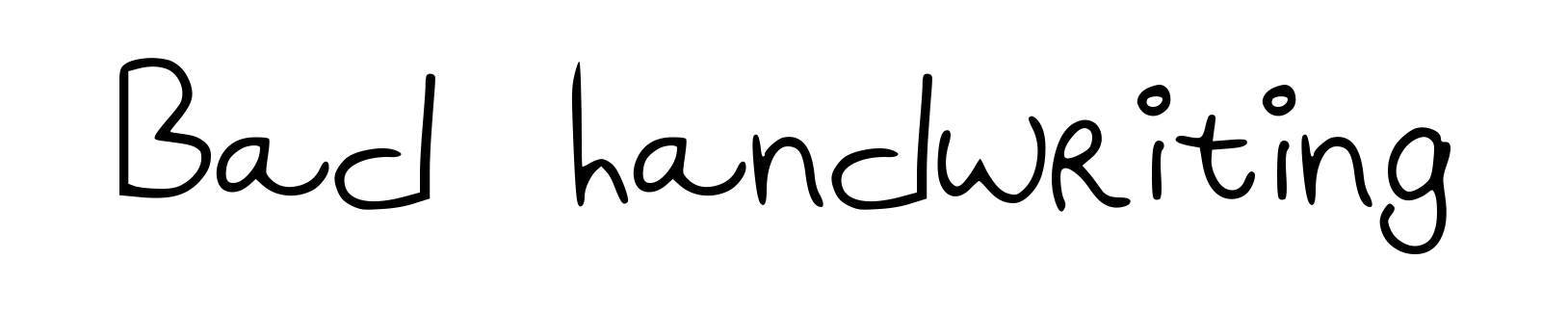 Bad handwriting