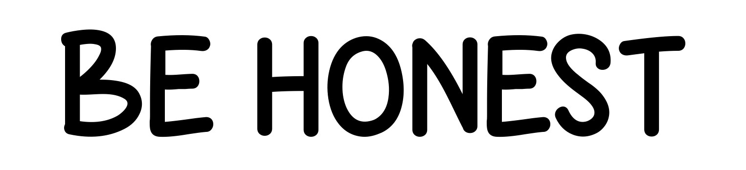 Be Honest