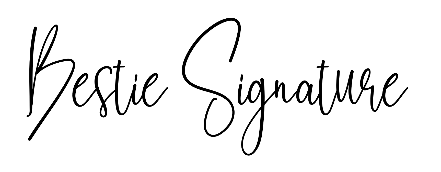 Bestie Signature