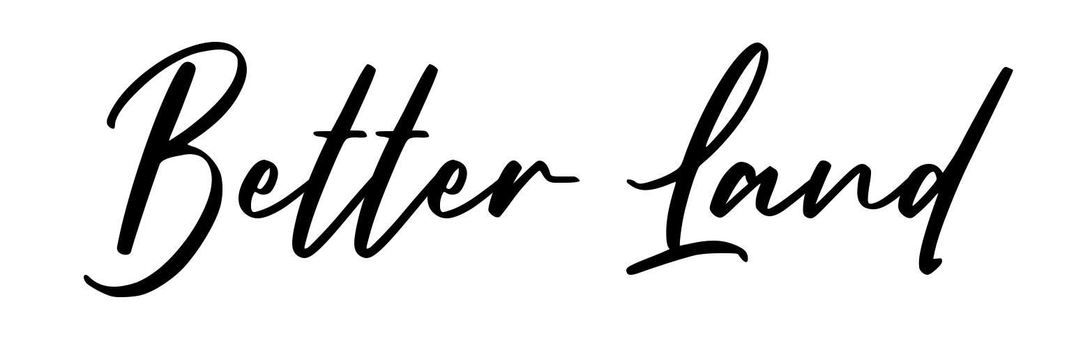 Better Land