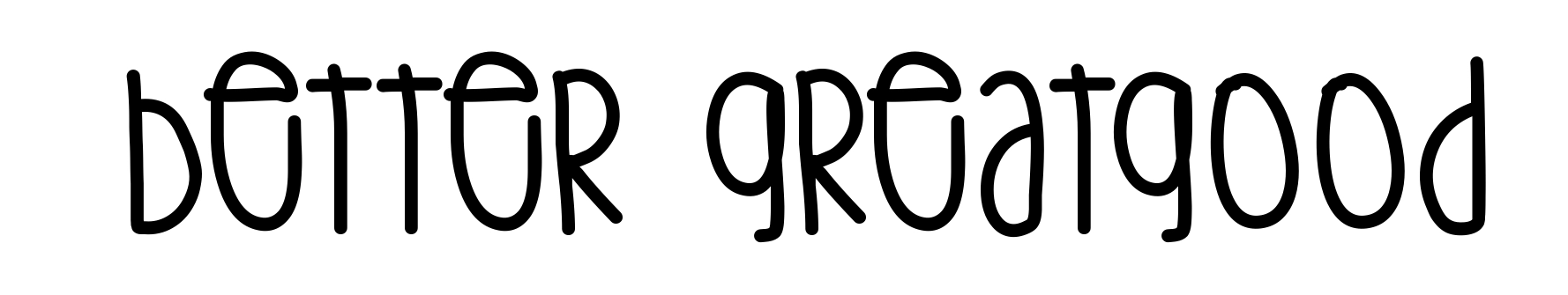 Better Greatgood