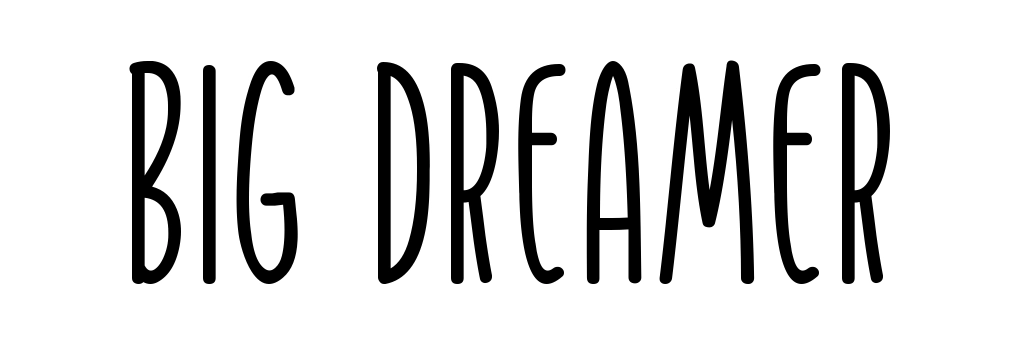 Big Dreamer
