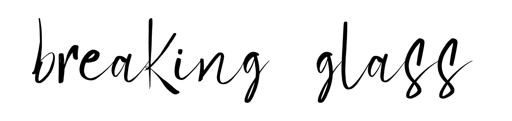 Breaking Glass