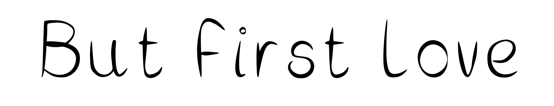 But First Love