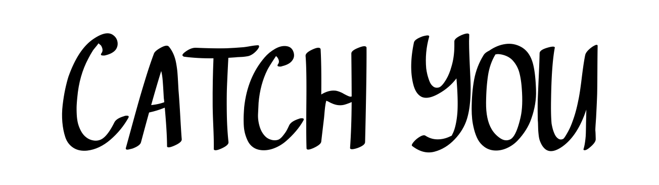 Catch You