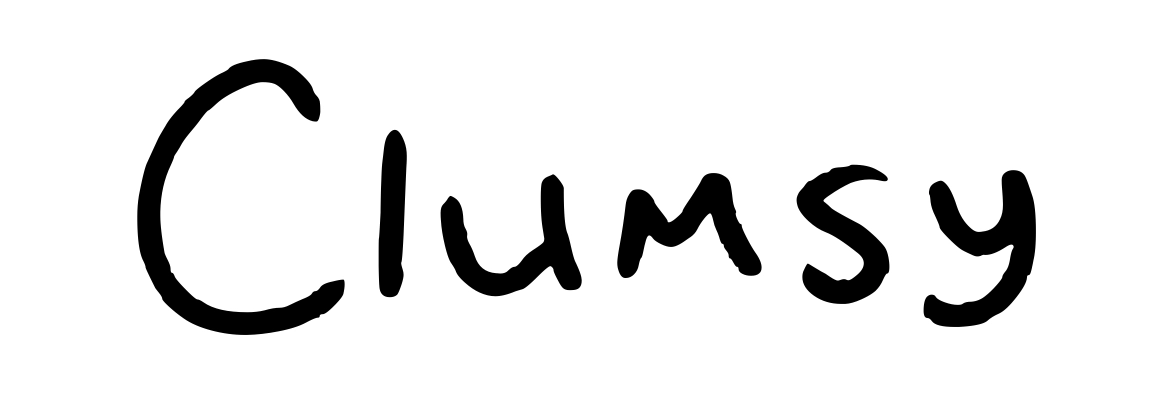 Clumsy