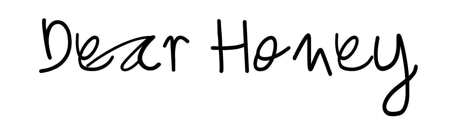 Dear Honey