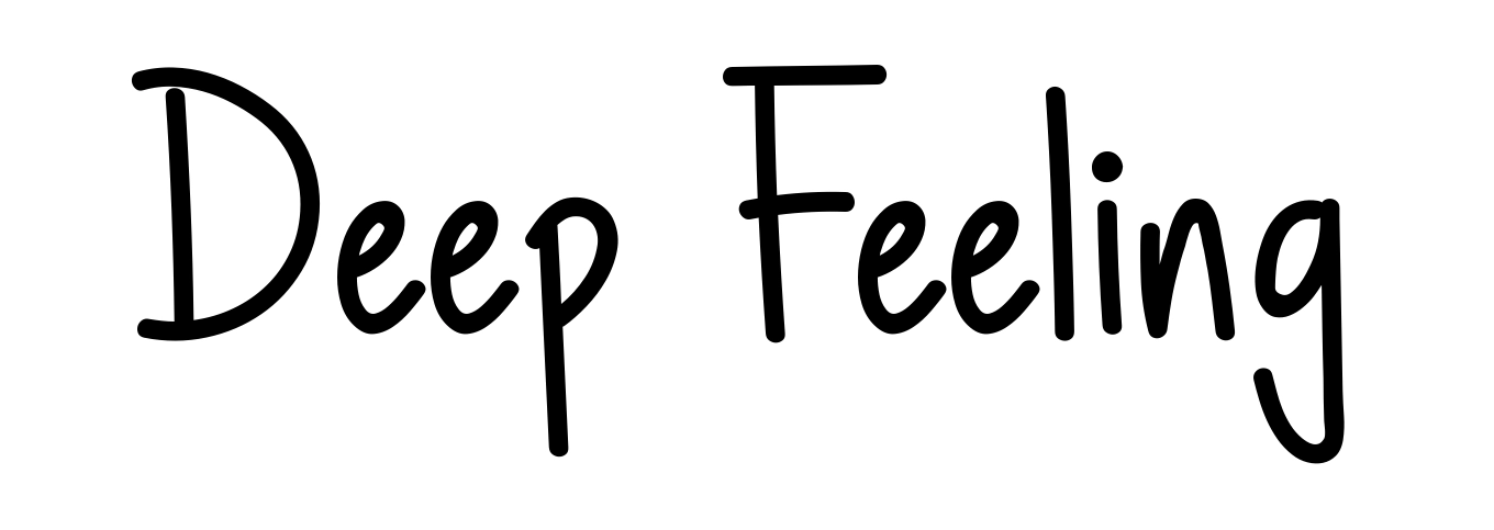 Deep Feeling