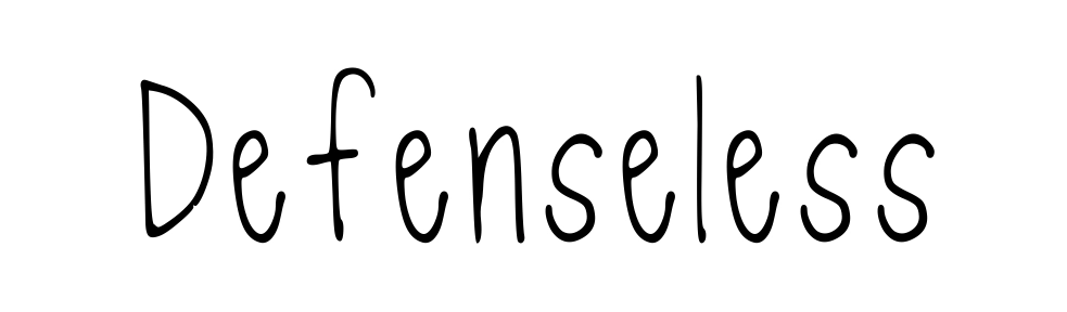 Defenseless