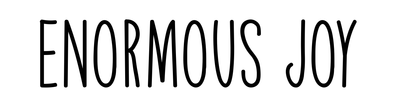 Enormous Joy