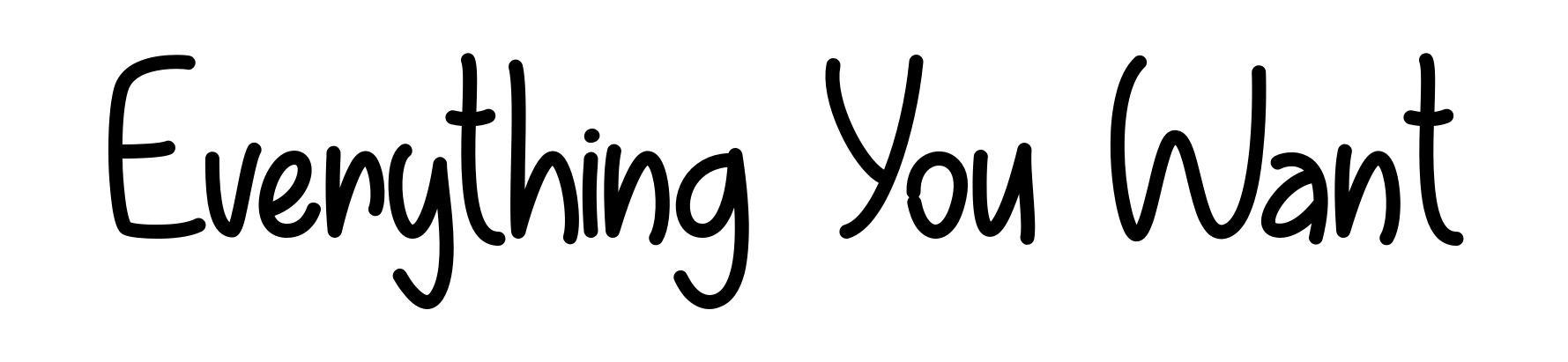 Everything You Want