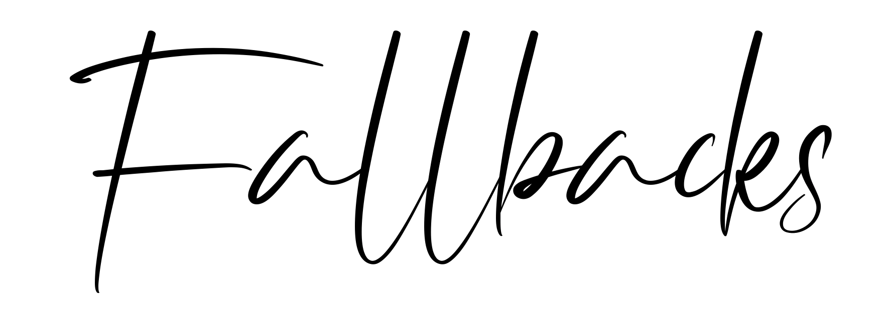 Fallbacks