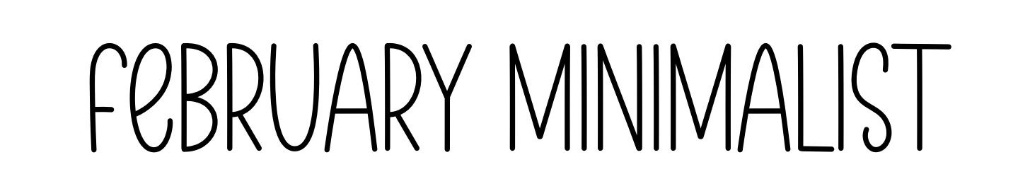 February Minimalist