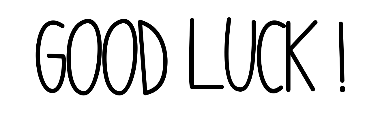 Good Luck !