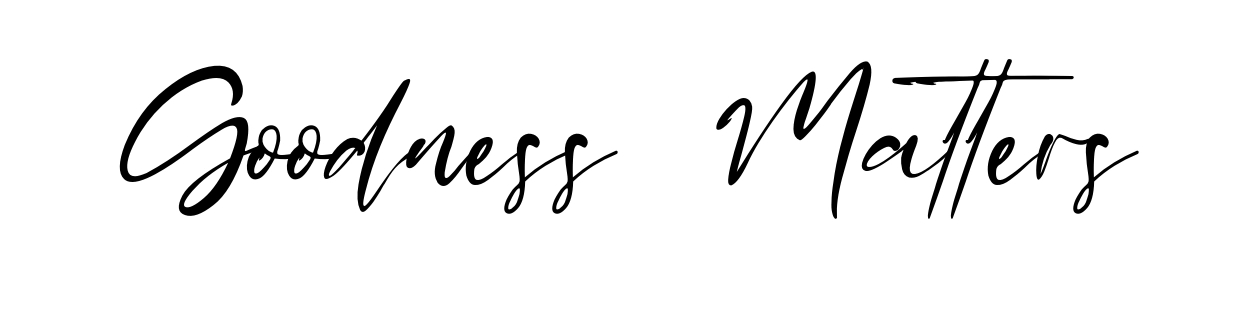 Goodness Matters