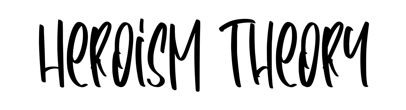 Heroism Theory