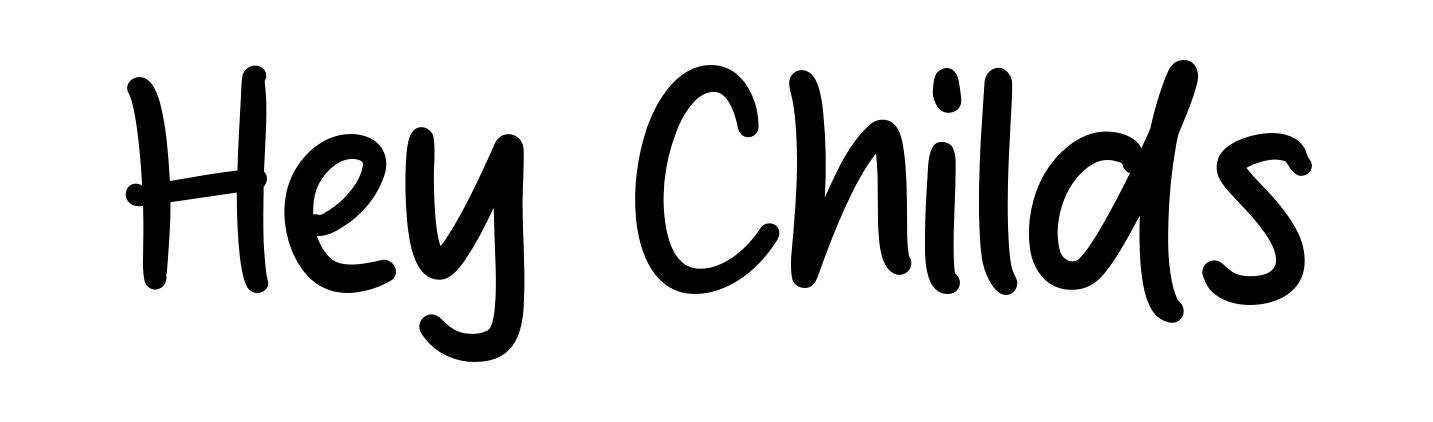 Hey Childs