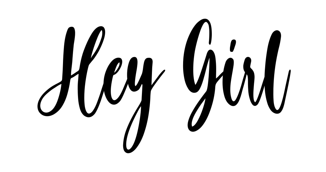 Hey Girl