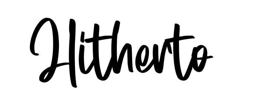 Hitherto