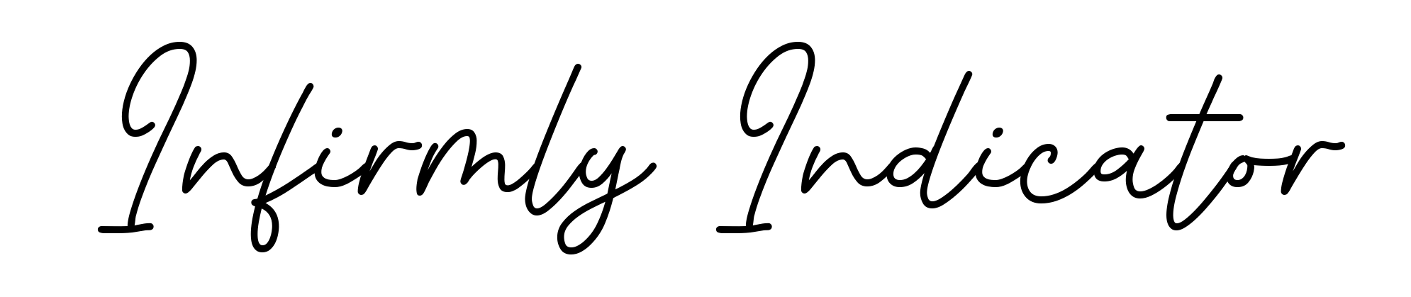 Infirmly Indicator