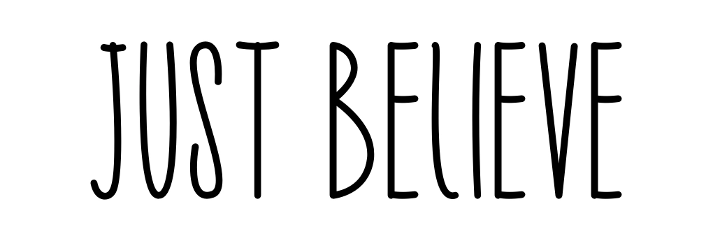 Just Believe