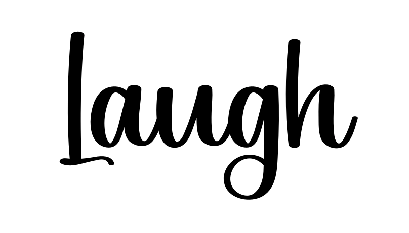 Laugh