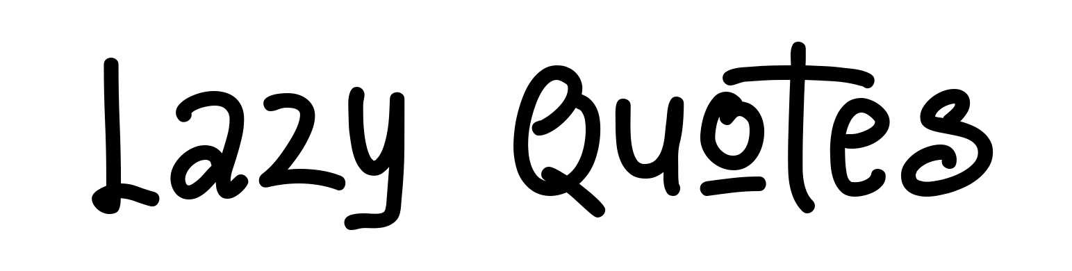 Lazy Quotes