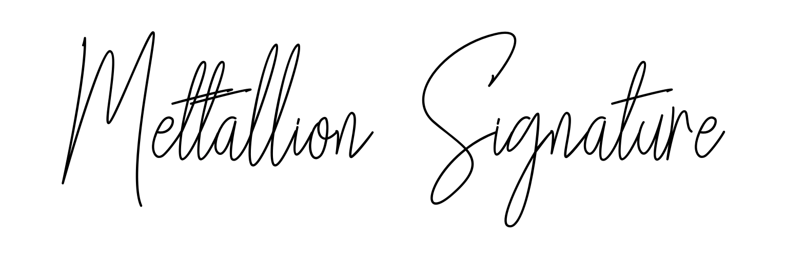 Mettallion Signature