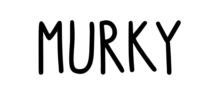 Murky