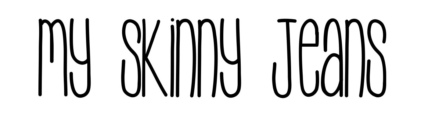 My Skinny Jeans