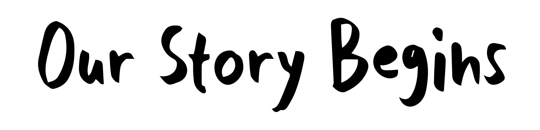 Our Story Begins