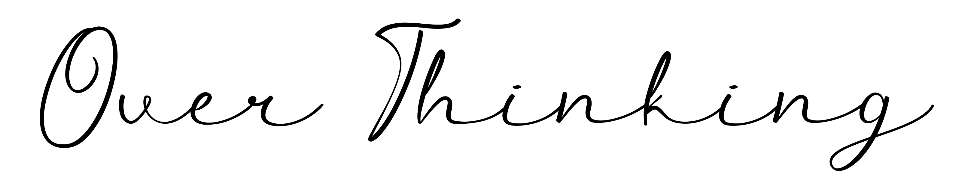 Over Thinking