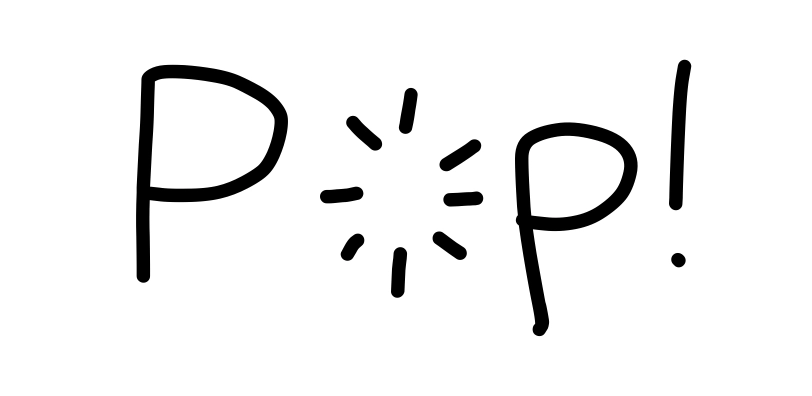Pop!