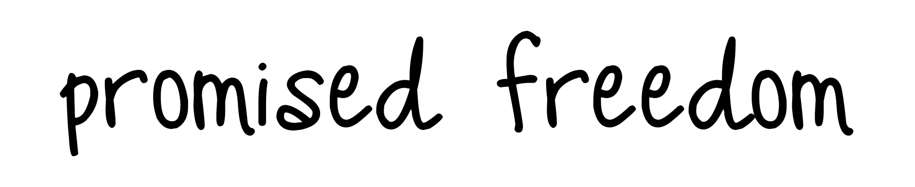 Promised Freedom