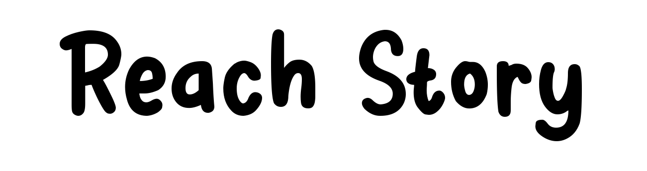 Reach Story