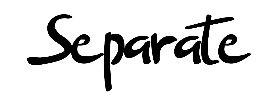 Separate