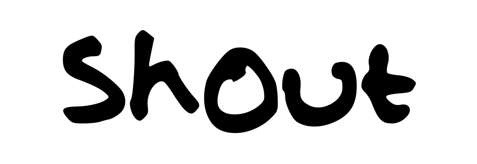 Shout