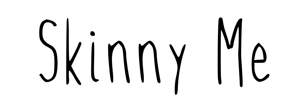 Skinny Me