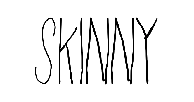 Skinny