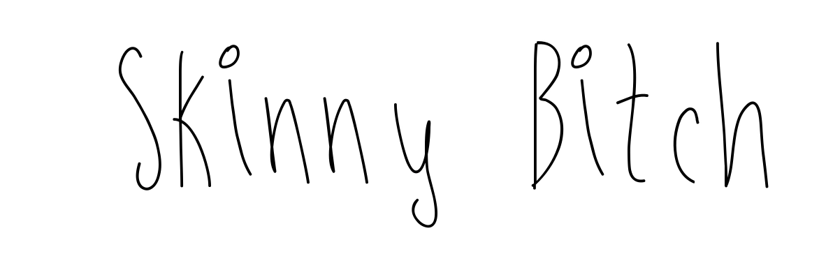 Skinny Bitch